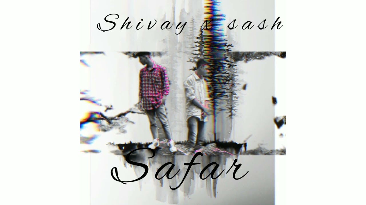 SAFAR ||SHIVAY X SASH || RECORD ROOM || PROUD by yt beats