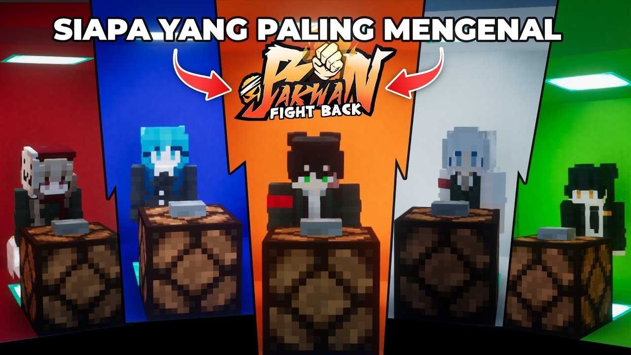 SIAPA di Antara KITA BER-5 Yang Paling Mengenal BAKWAN: FIGHT BACK