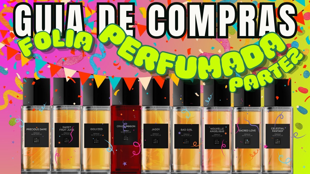 Guia de Compras Promoção Folia Perfumada da In The Box Parte 2 #perfume #perfumorista