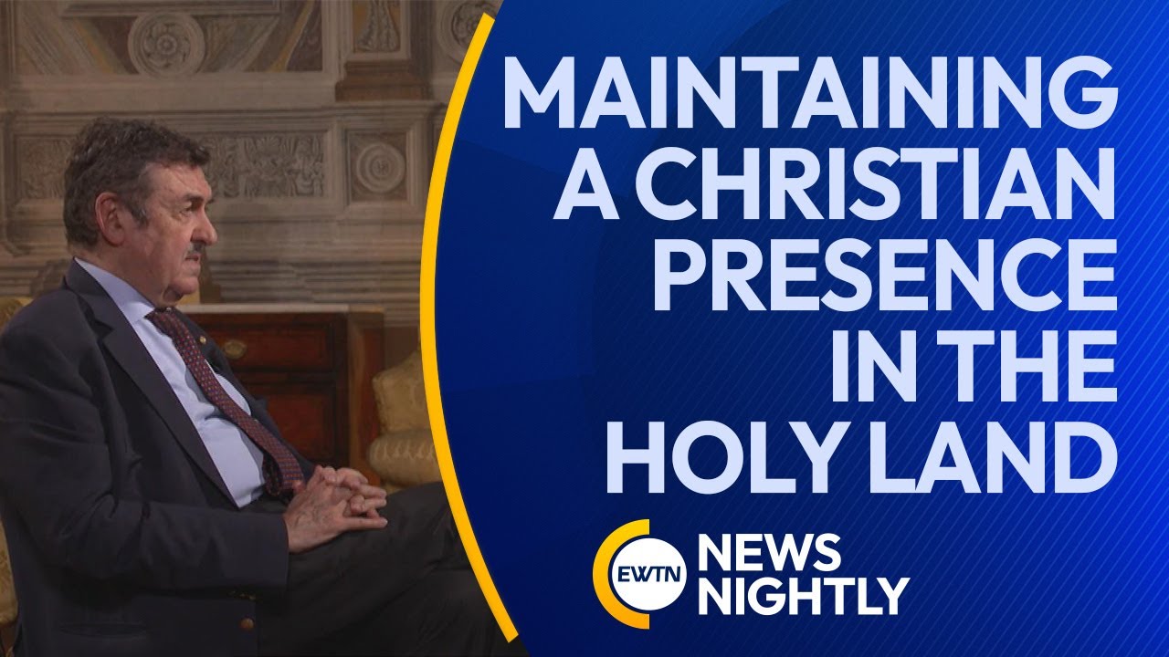 Order Charged with Maintaining the Christian Presence in the Holy Land | EWTN News Nightly