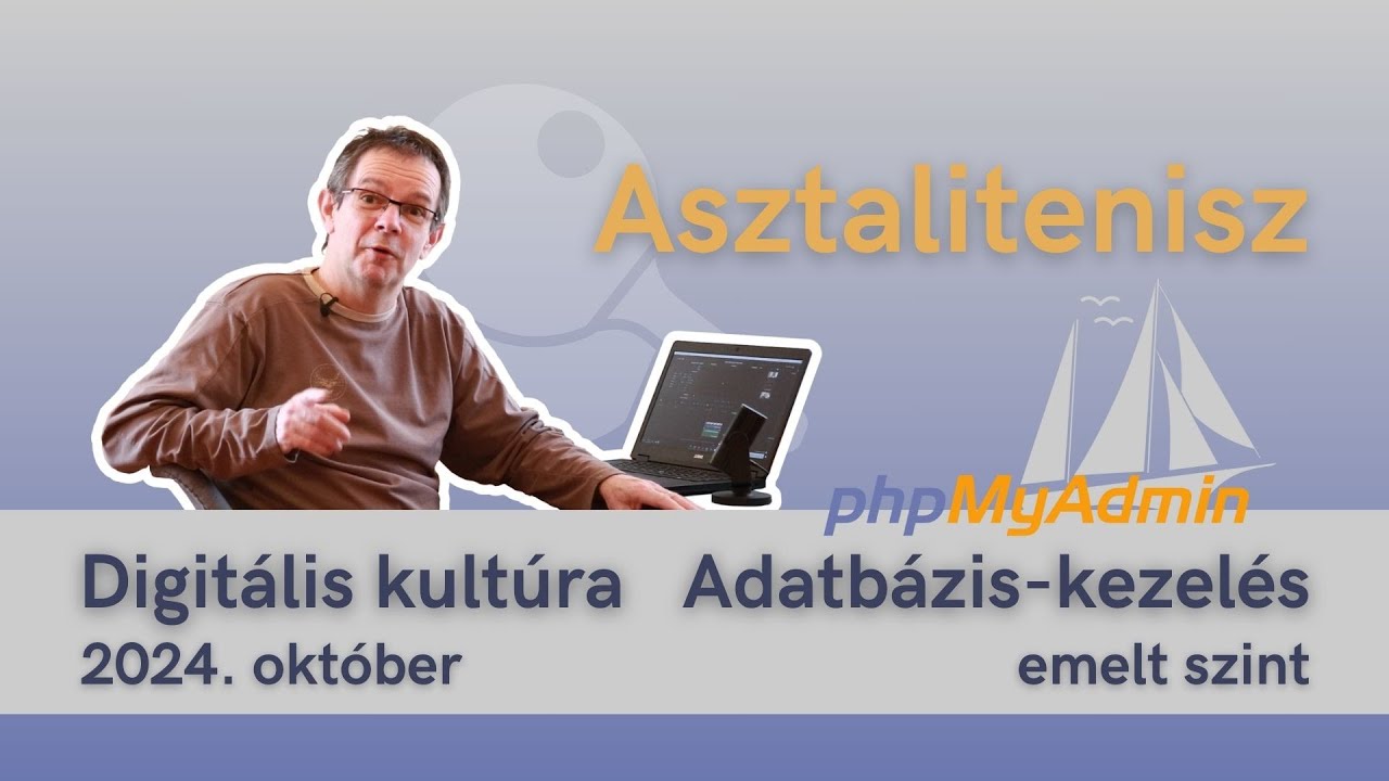 Adatbázis-kezelés - Digitális kultúra emelt - asztalitenisz (2024. okt.)