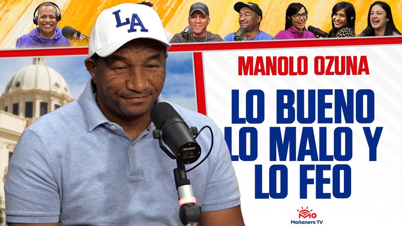 Lo BUENO, lo MALO y lo FEO - NUEVA SECCI&Oacute;N con MANOLO OZUNA