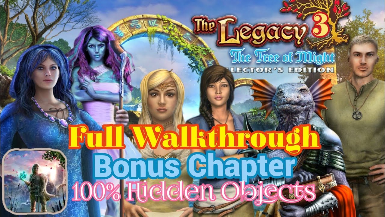 The Legacy 3: The Tree of Might. Bonus Chapter Full Walkthrough with all Hidden Objects & morphing.