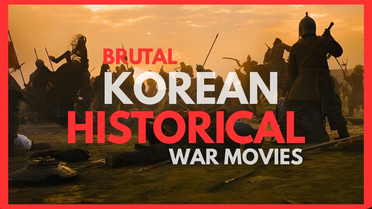 Top 10 Korean Historical War Movies You Must Watch