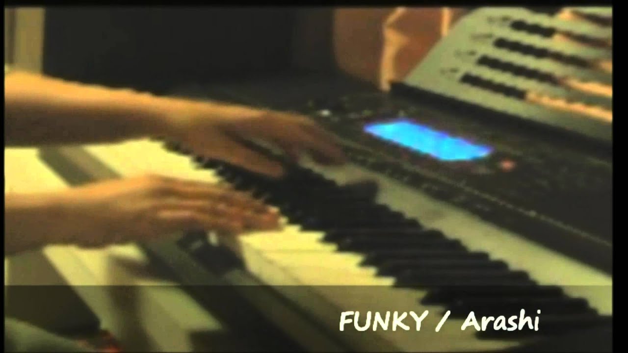 ♪ FUNKY / 嵐　耳コピ　ピアノ