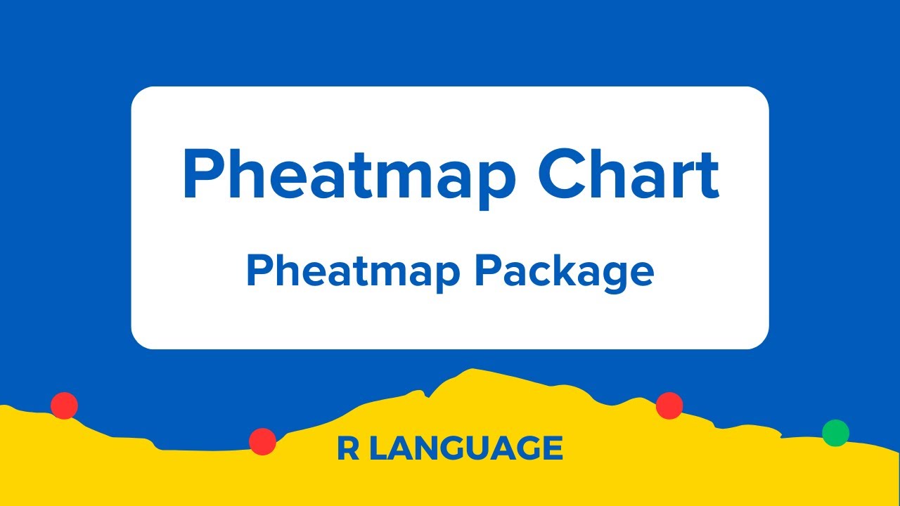 Heatmap Chart - How to Create Heatmap Chart in R using Pheatmap Package