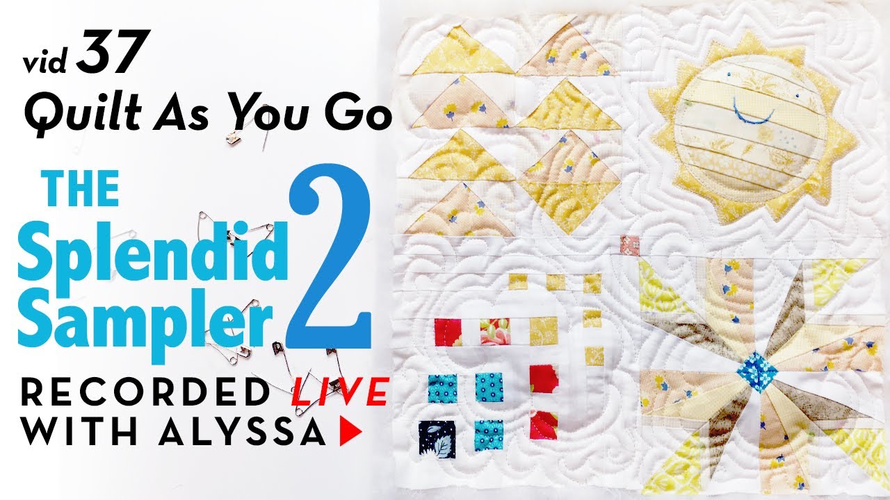 Free Motion Quilt - Quilt As You Go QAYG - Vid 37 - The Splendid Sampler 2 quilt along - LIVE sewing