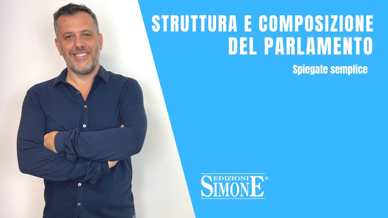 Diritto Costituzionale spiegato semplice:  struttura e composizione del Parlamento