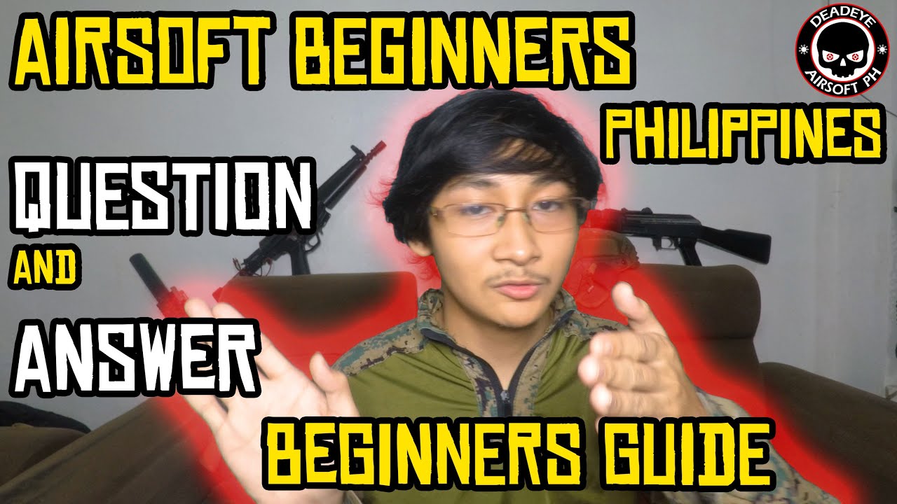 Airsoft for Beginners Philippines | Question & Answer | Airsoft Philippines