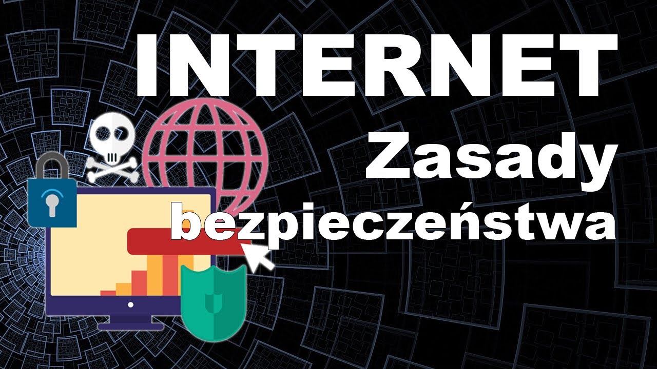 Internet 09 Zasady bezpieczeństwa w sieci