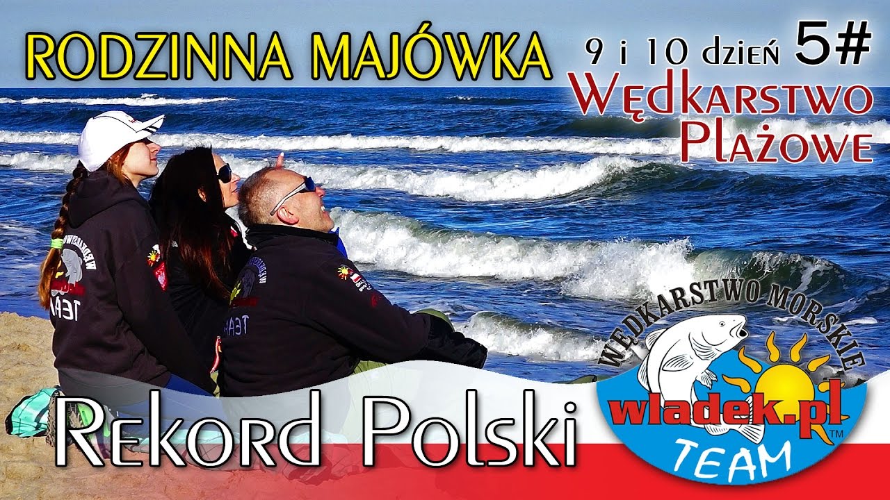 WładekTV - REKORD POLSKI wędkarstwo plażowe (#5) RODZINNA MAJÓWKA