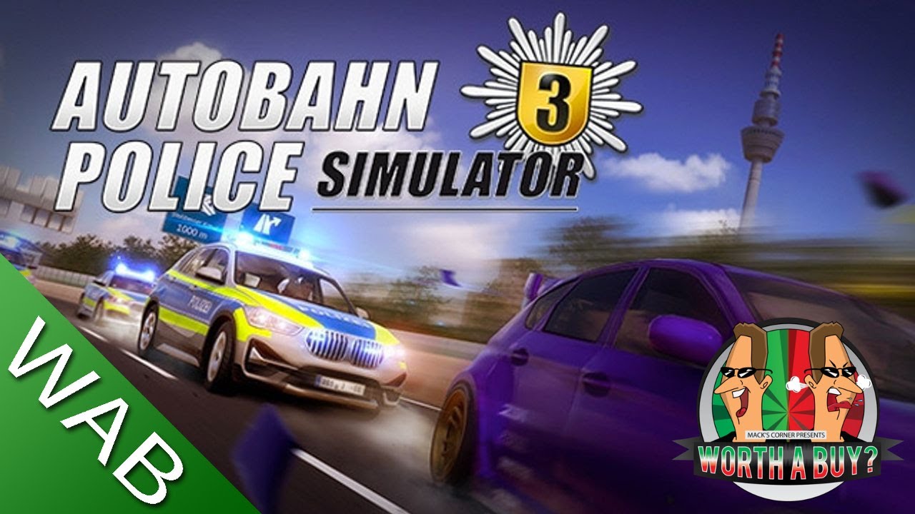 Autobahn Police Simulator 3 - What the, What the, What the?