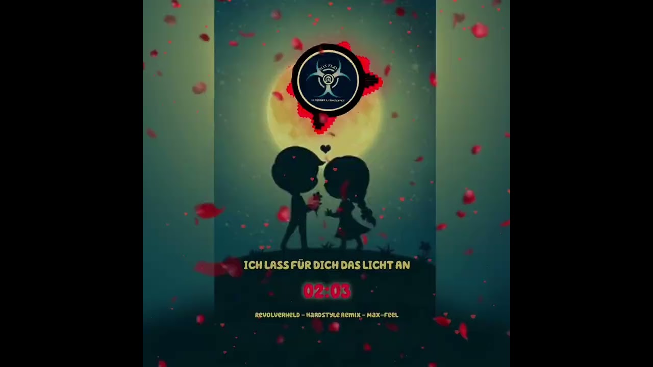 Ich lass für dich das Licht an - Max-Feel - Hardstyle remix 