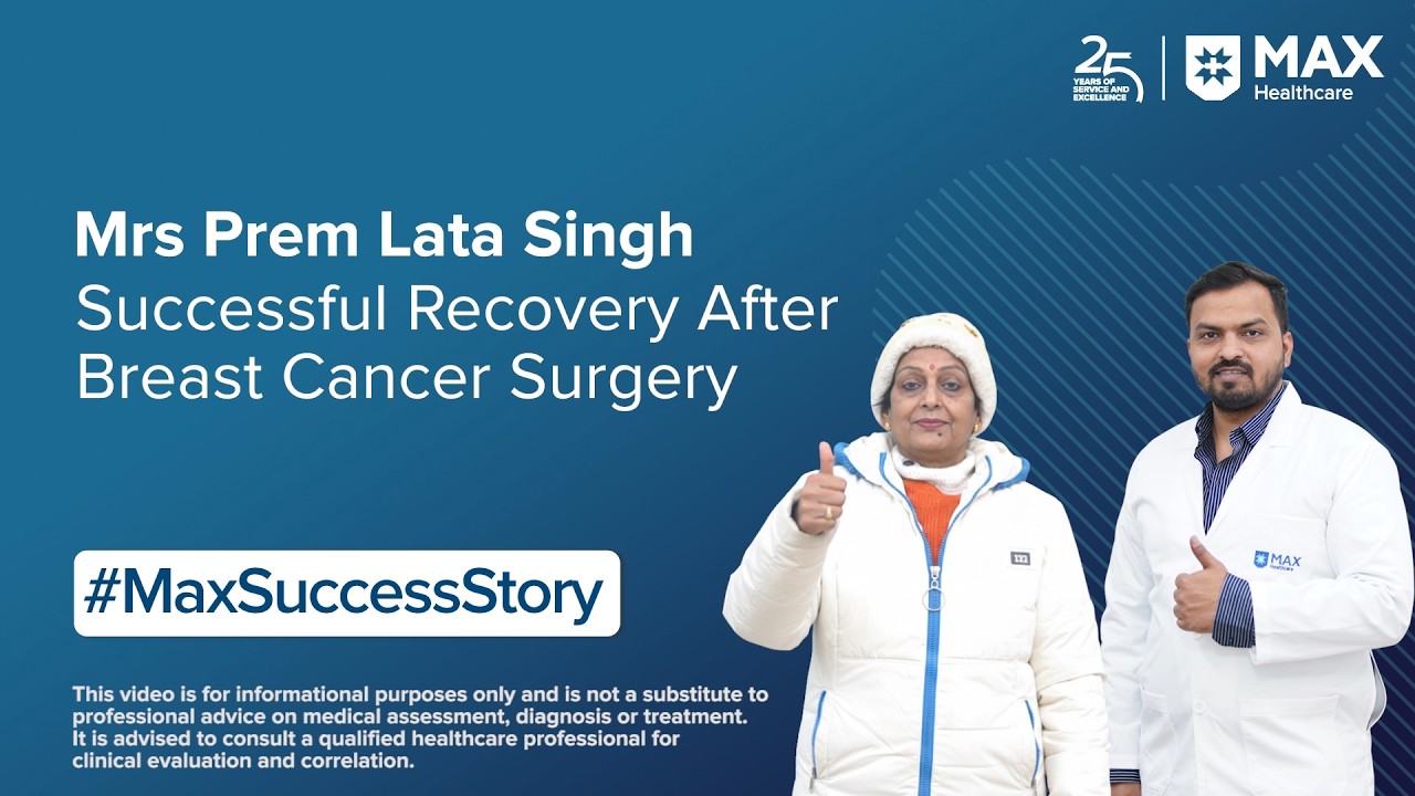 Successful Recovery After Breast Cancer Surgery | Patient Success Story | Max Hospital, Lucknow