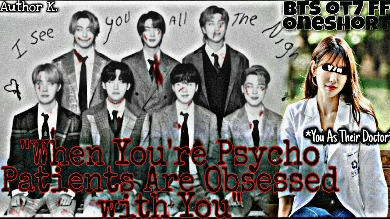 ✧When Psycho Patients Are Obsessed with You