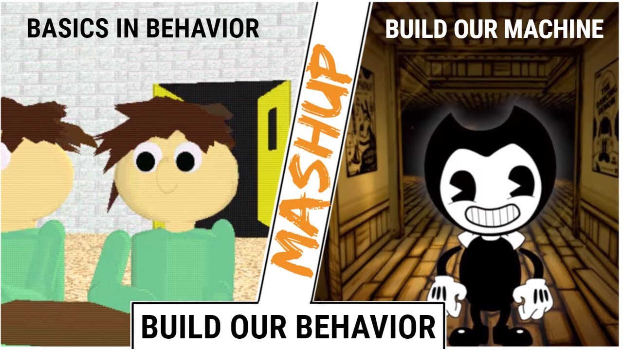 [Mashup] Build Our Behavior [My Ver.] (Basics in Behavior and Build our Machine) TLT & DAGames