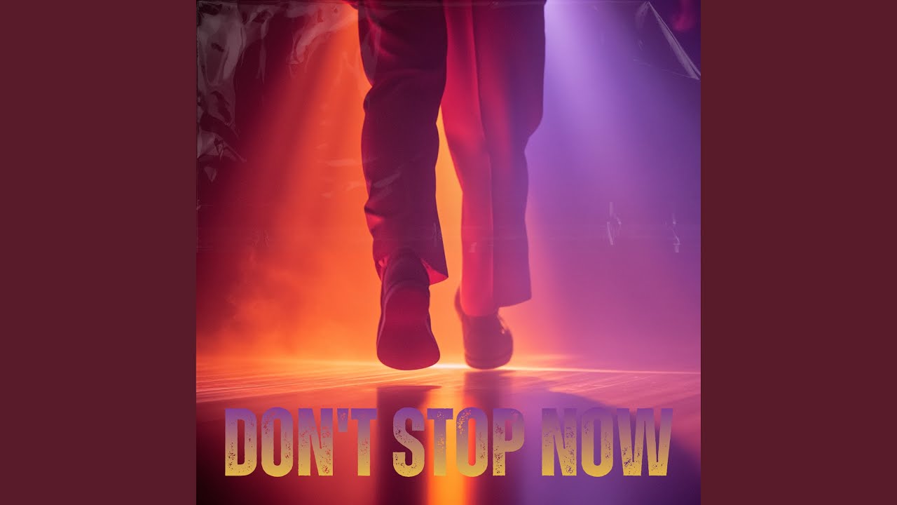 Dont Stop Now