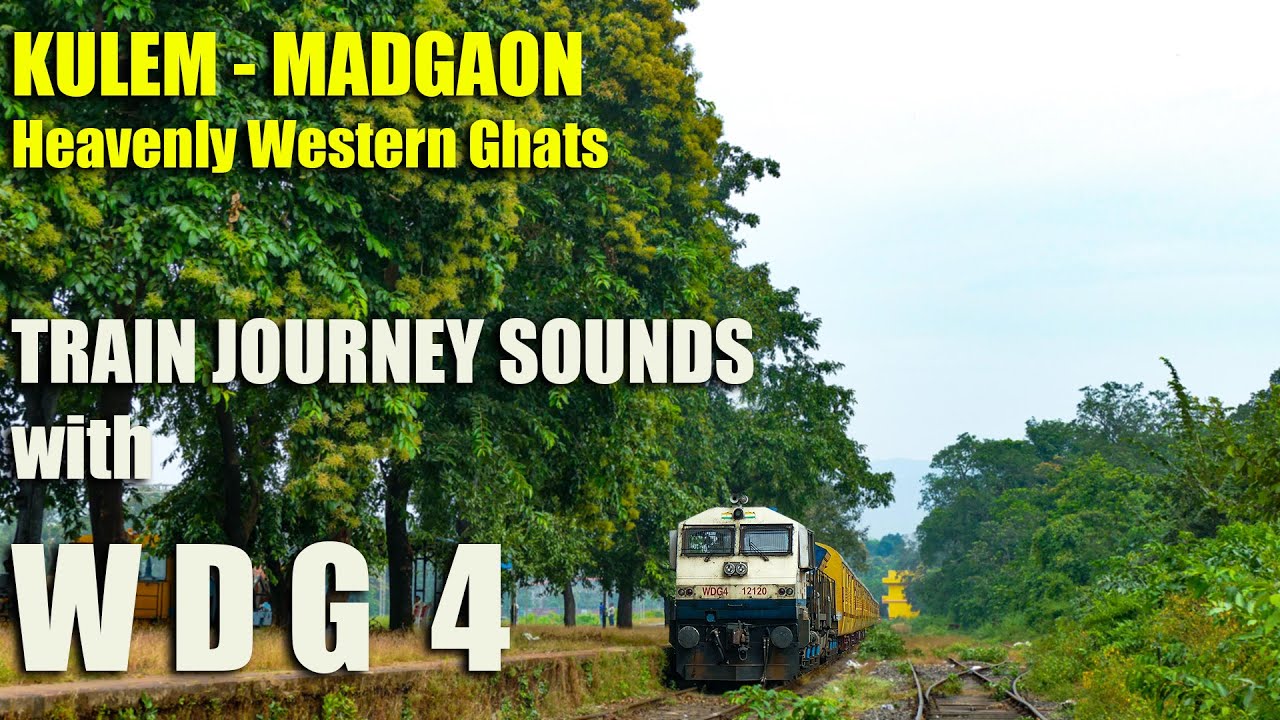 Journey on Indian Railways: Relaxing Train Sounds Ep.21 | Kulem-Madgaon with EPIC WDG4 Sounds