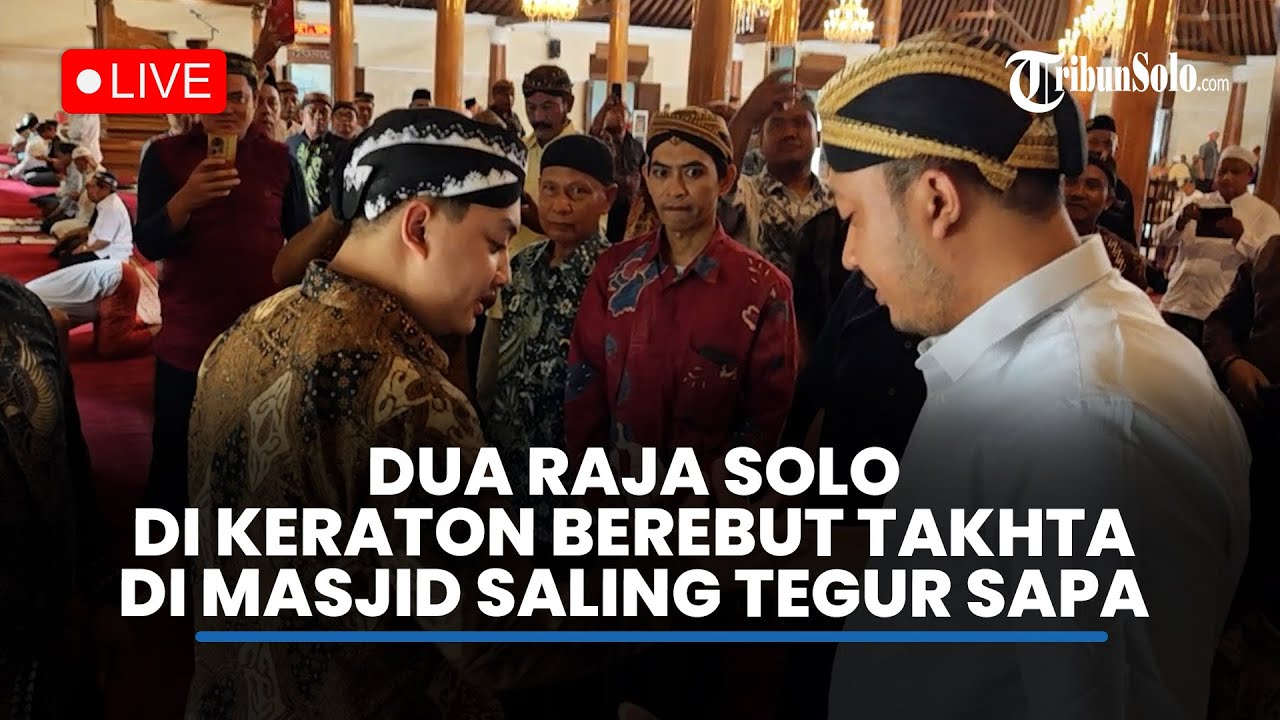 🔴LIVE : Akhirnya Dua Raja Keraton Solo Bertegur Sapa Kembali Pertama Kali Setelah Saling Klaim