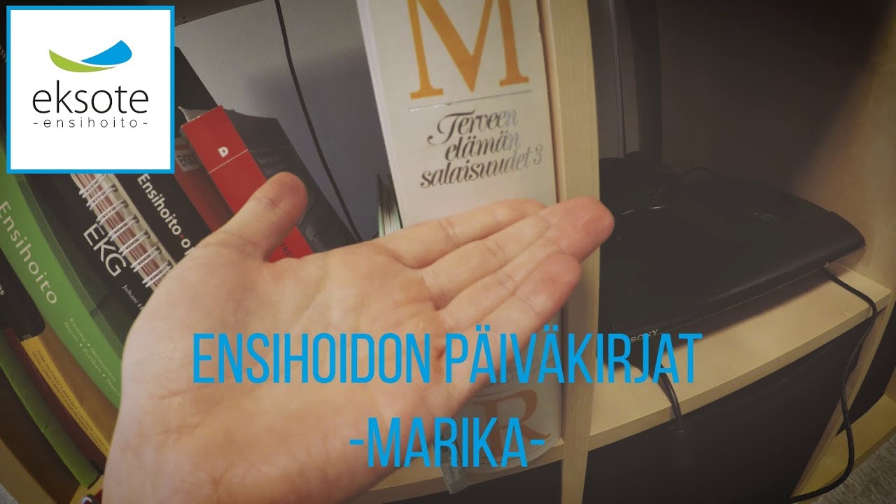 Ensihoidon päiväkirjat: Marika [Osa 3/3]