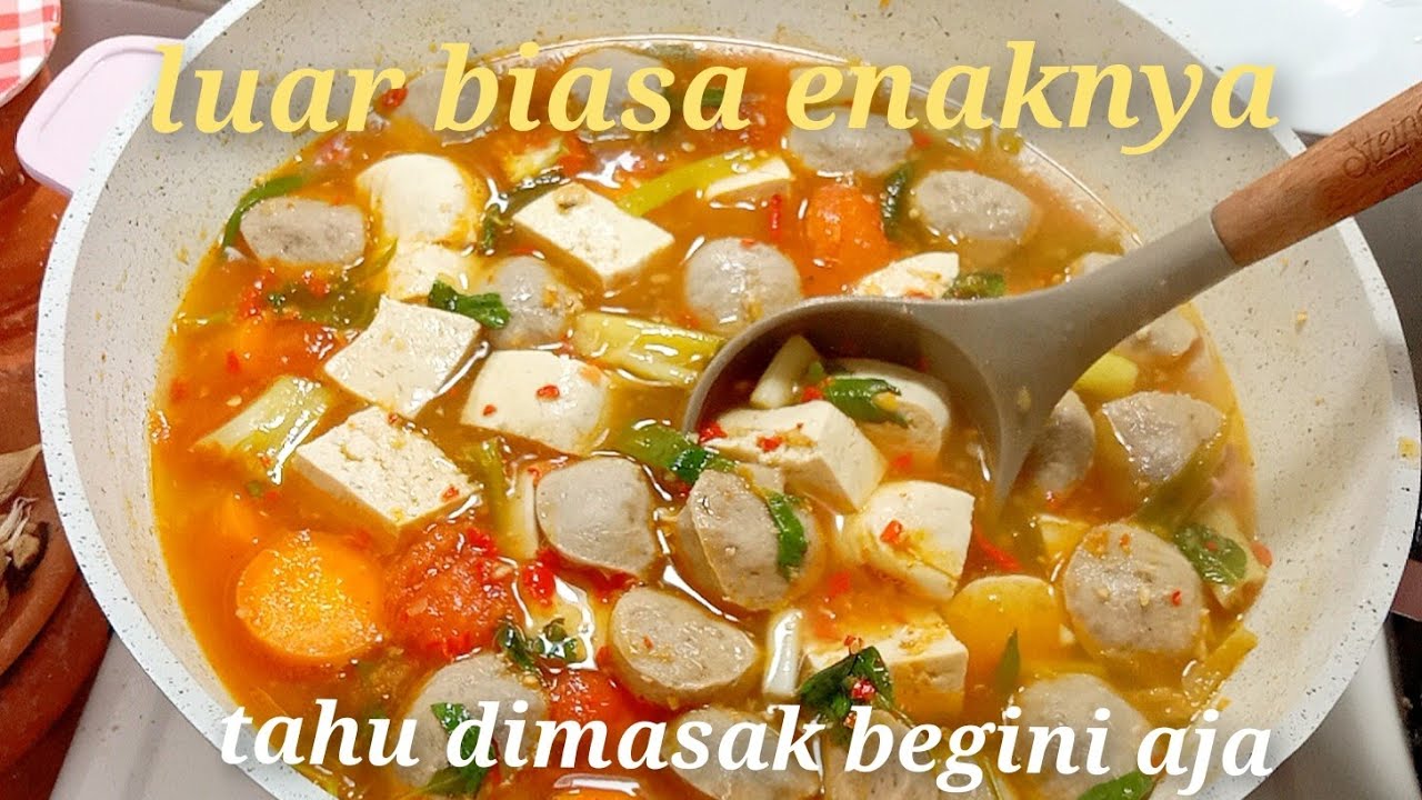 Suegerrrrr !!  SOP Tahu Bakso Asam Pedas Rasa Tom Yam | Menu Buka