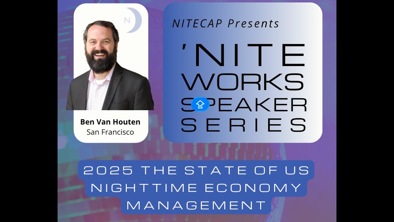 NITECAP Speaker Series: 2025 State of US Nighttime Economy Management