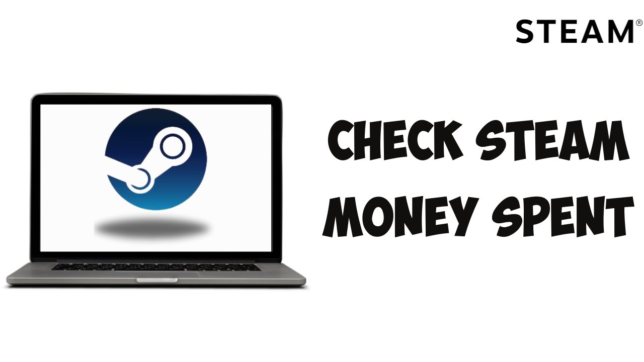How To Check Steam Money Spent (Full Guide)
