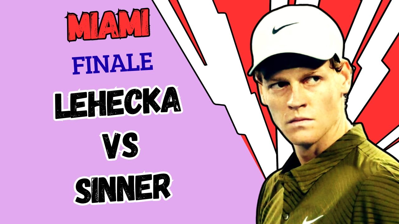 LIVE LEHECKA - SINNER🔥🎾 FINALE MIAMI
