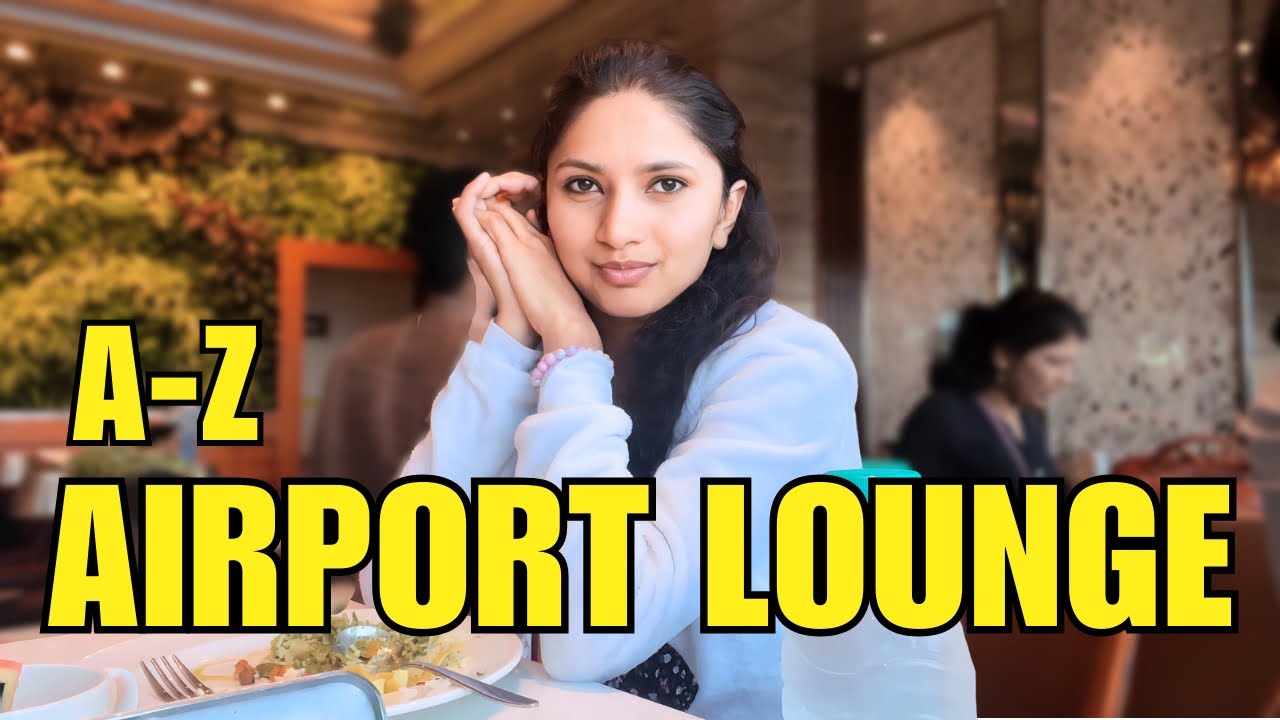 EVERYTHING ABOUT AIRPORT LOUNGE | How to access Airport Lounge