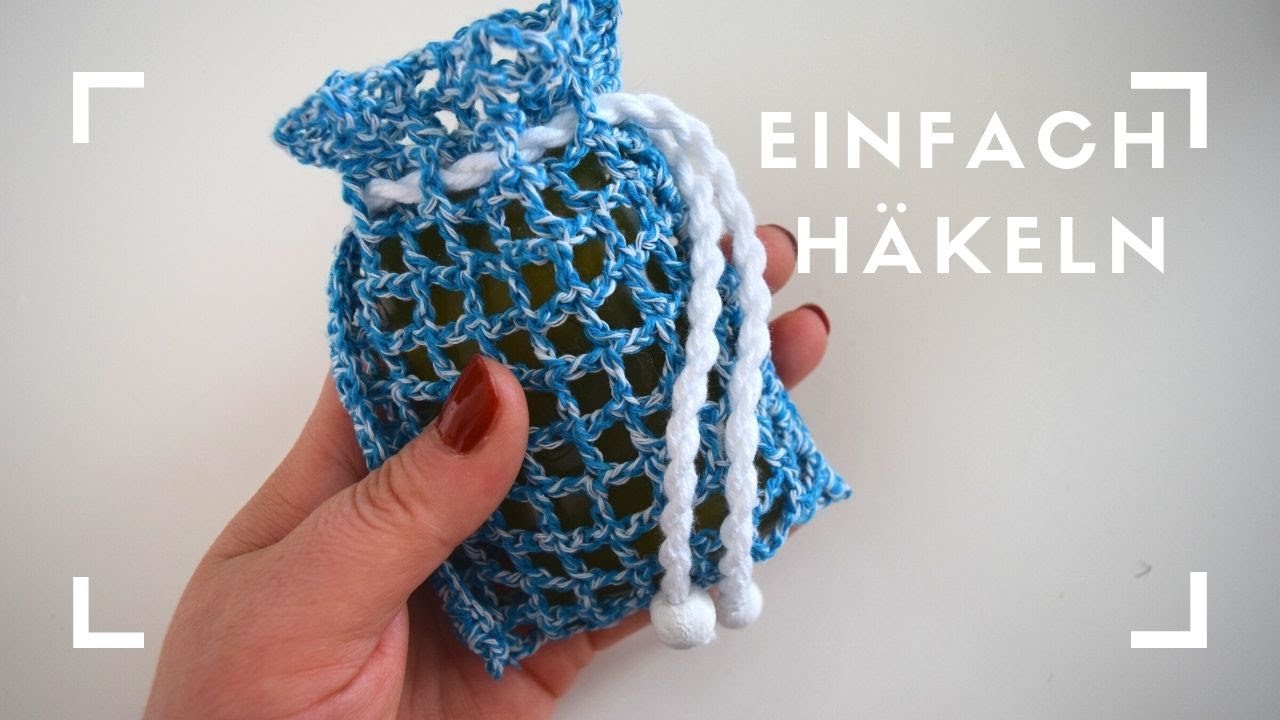 Super einfaches Seifensäckchen häkeln