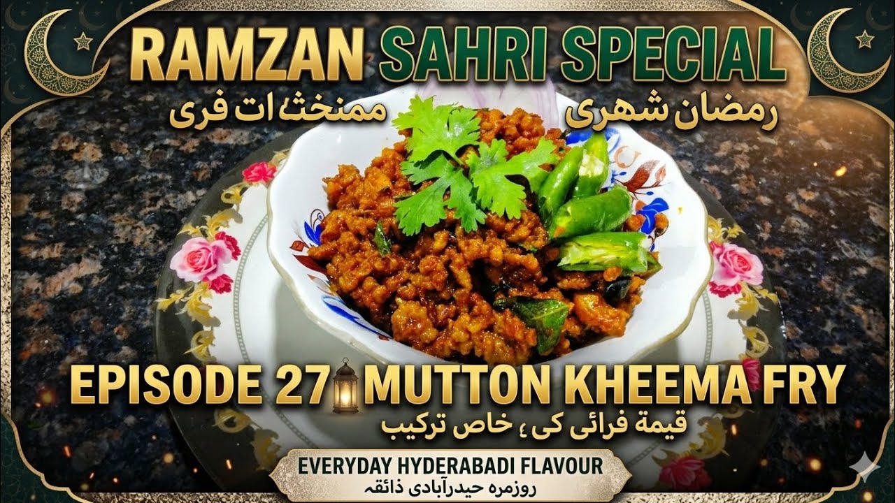 🌙 Ramzan Sahri Special Ep 27: Spicy & Crispy Mutton Kheema Fry – Ready to Devour! 🔥#hyderabadistyle 