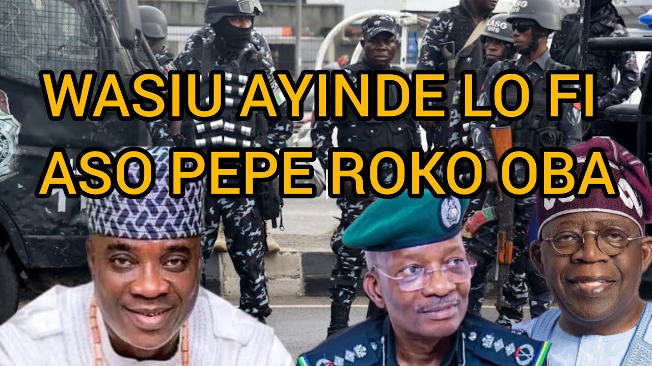 ORO TI BA EYIN YO FUN WASIU AYINDE TINUBU TI YARI PATAPATA