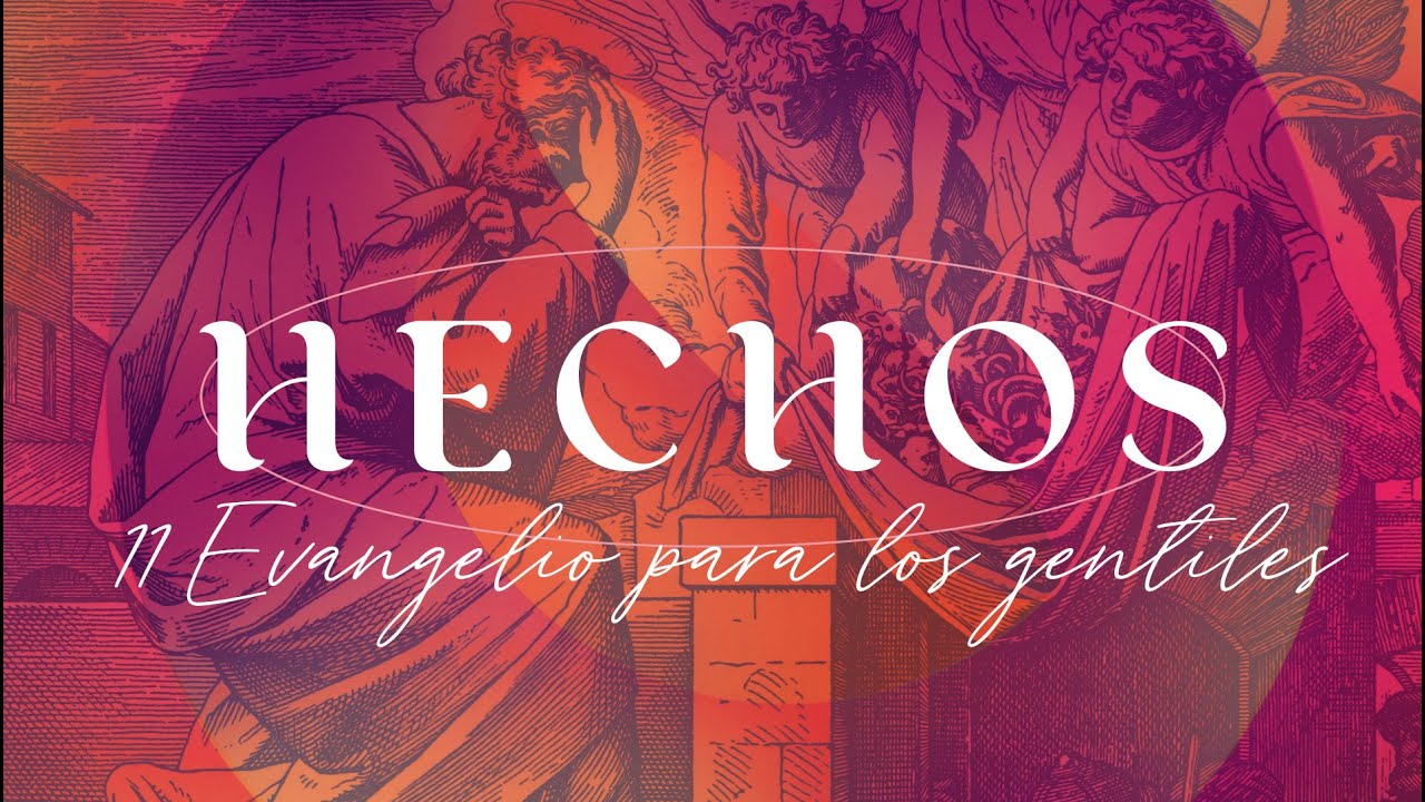 Hechos 11 - Evangelio para los gentiles
