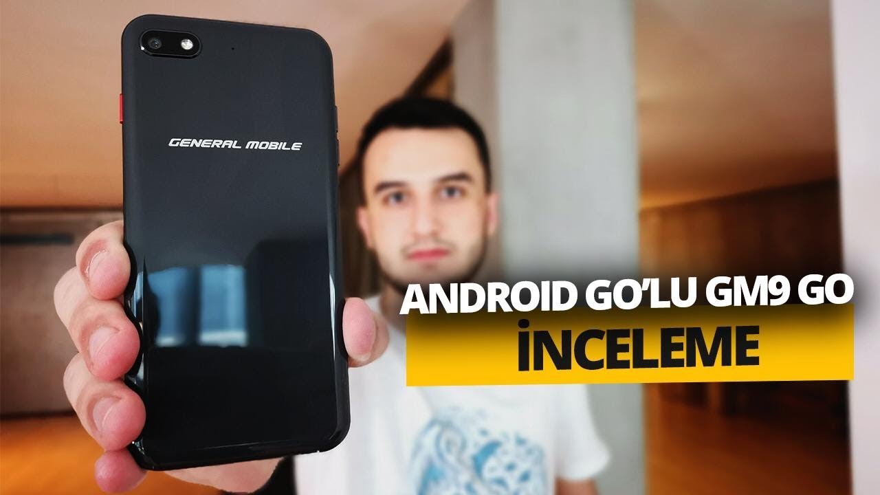 Android Go'lu General Mobile GM 9 Go inceleme - Uygun fiyatlı telefon arayanlara