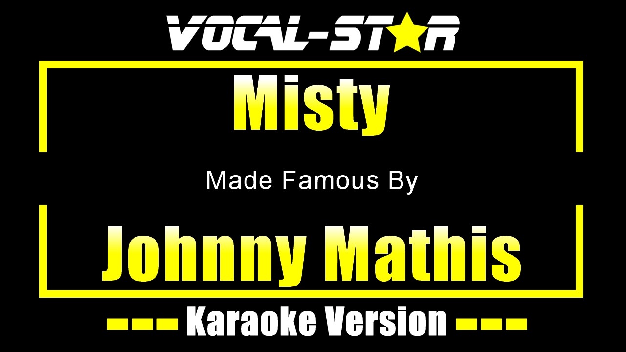 Misty - Johnny Mathis KARAOKE