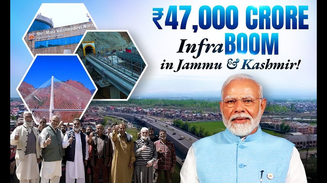 The Naya Kashmir: Trains, Tunnels, Expressways & Medical Hubs &ndash; PM Modi&rsquo;s ₹47,000 Crore Masterplan
