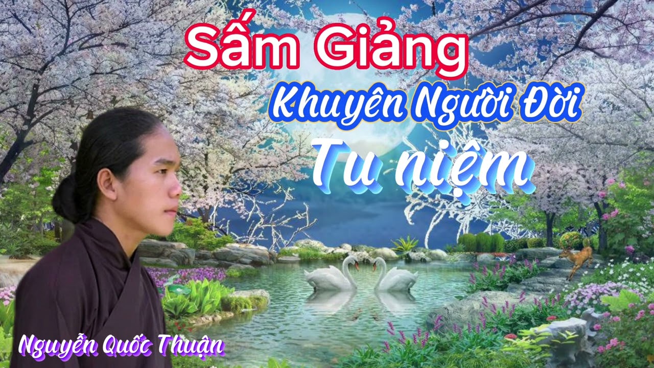 Shorts Youtube Quốc Thuận diễn ngâm Khuyên Người Đời Tu Niệm