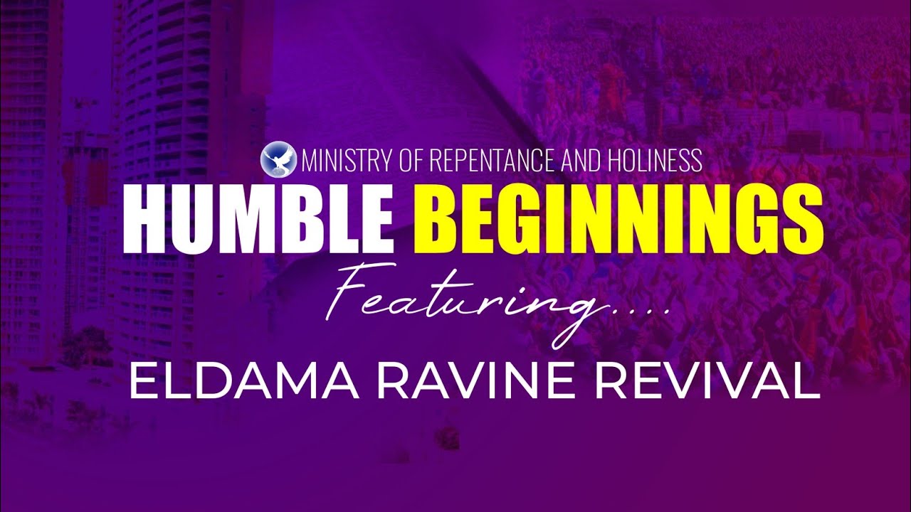 ELDAMA RAVINE RAIN || EARLY BEGINNINGS || REPENTANCE AND HOLINESS.