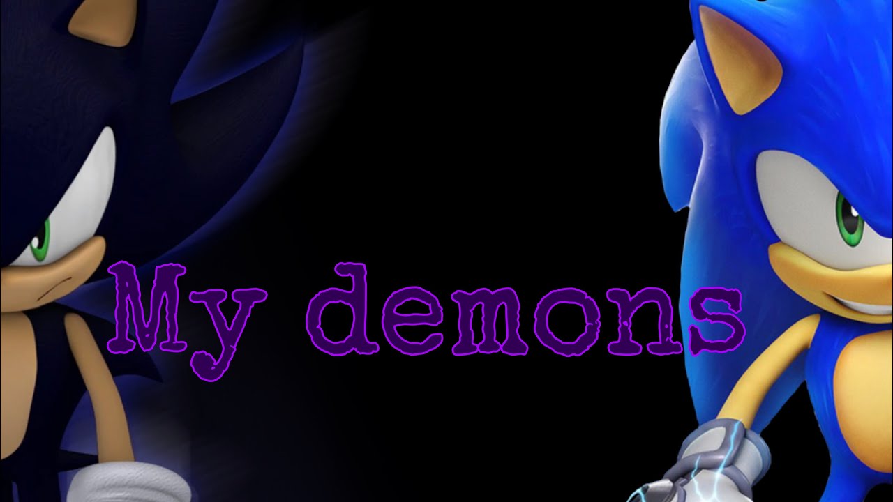 Dark Sonic My Demons