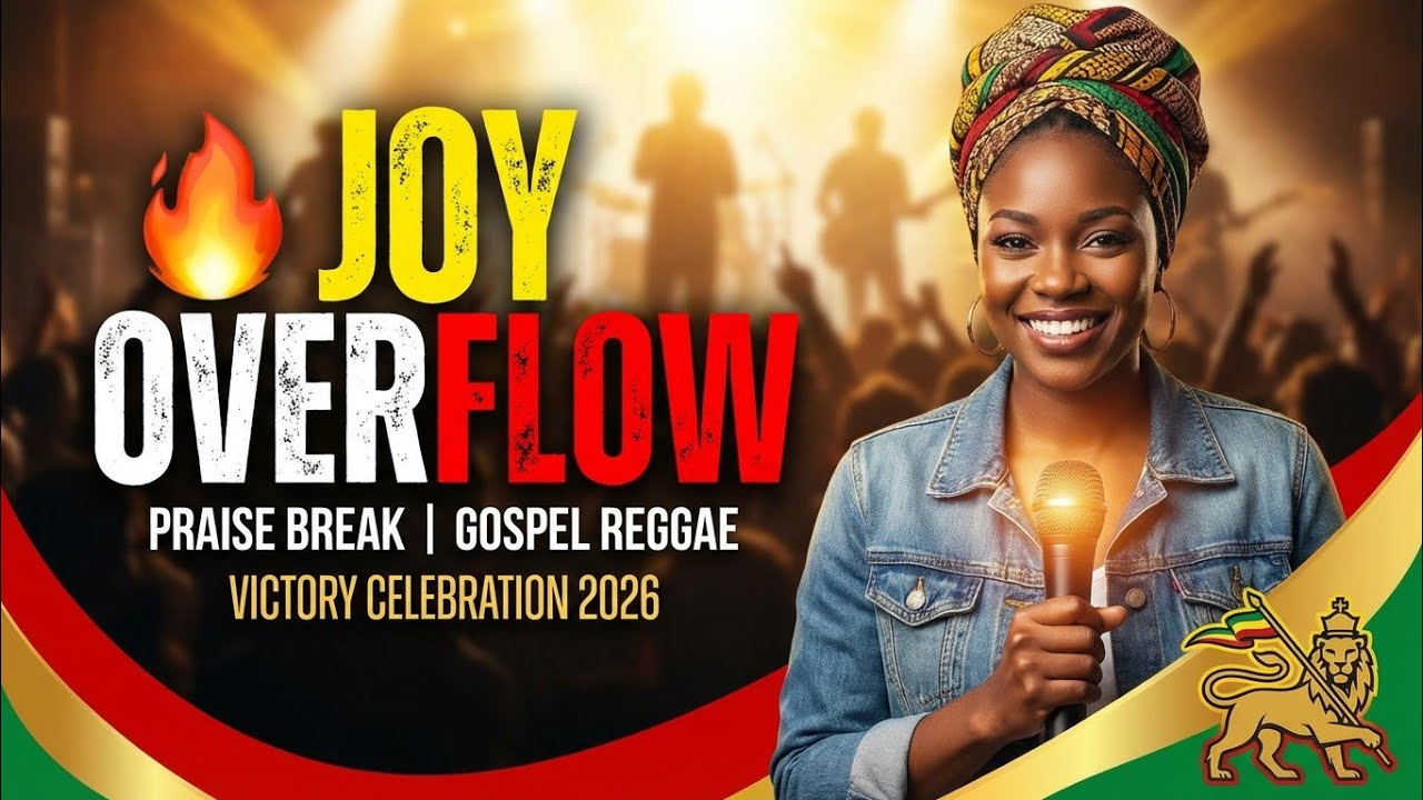 🔥 Joy Overflow Praise Break | Gospel Reggae Victory Celebration 2026