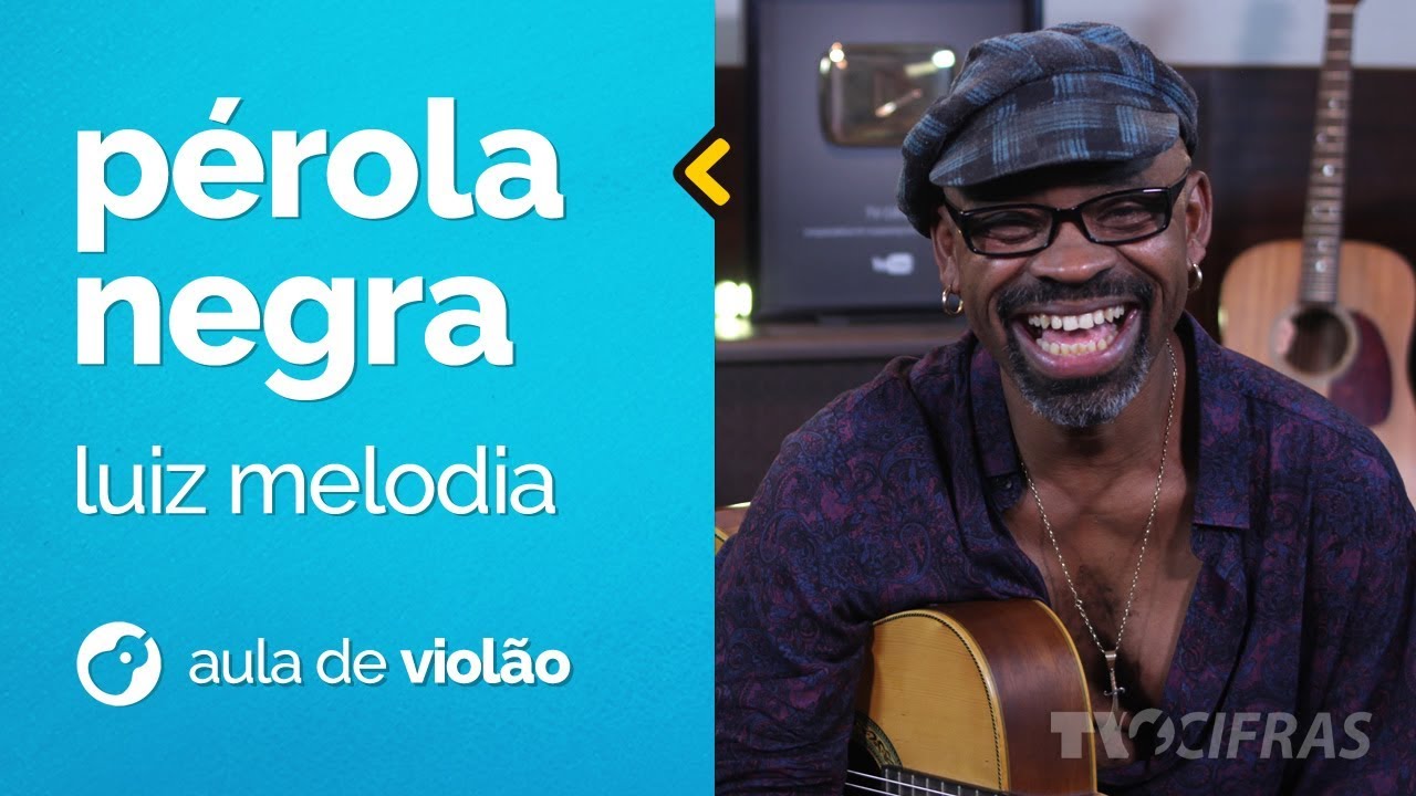 Luiz Melodia - Pérola Negra (como tocar - aula de violão)