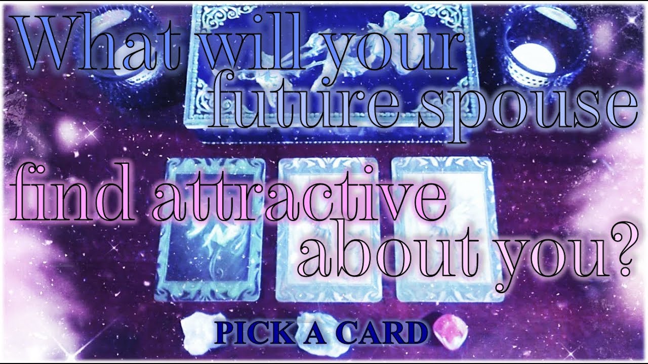 PICK A CARD 🔮 Love reading 💖 What will your future spouse find attractive about you? 😍
