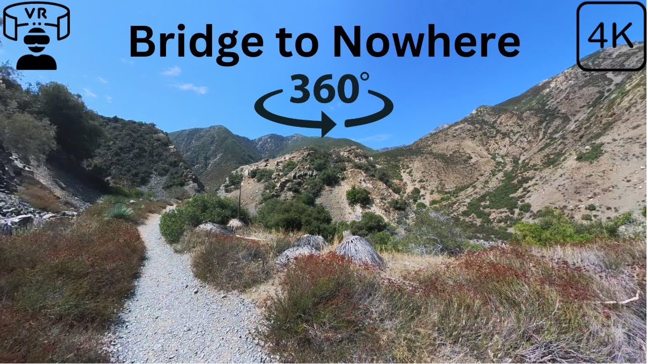[Virtual Hike] Bridge to Nowhere - Azusa, CA - 4K - VR 360