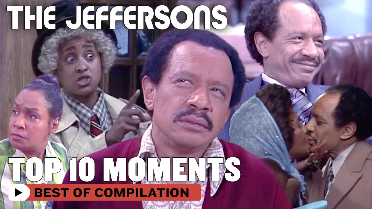 Top 10 Memorable Moments In The Jeffersons | The Jeffersons