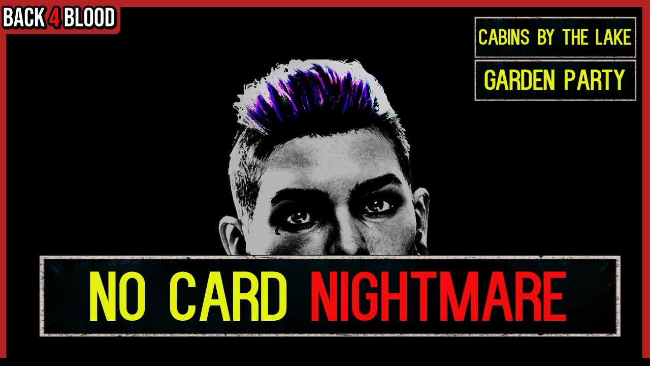 *STEALTH*  🩸 Back 4 Blood No Card Nightmare Challenge. Act 3-3 Cabins and 3-4 Garden Party