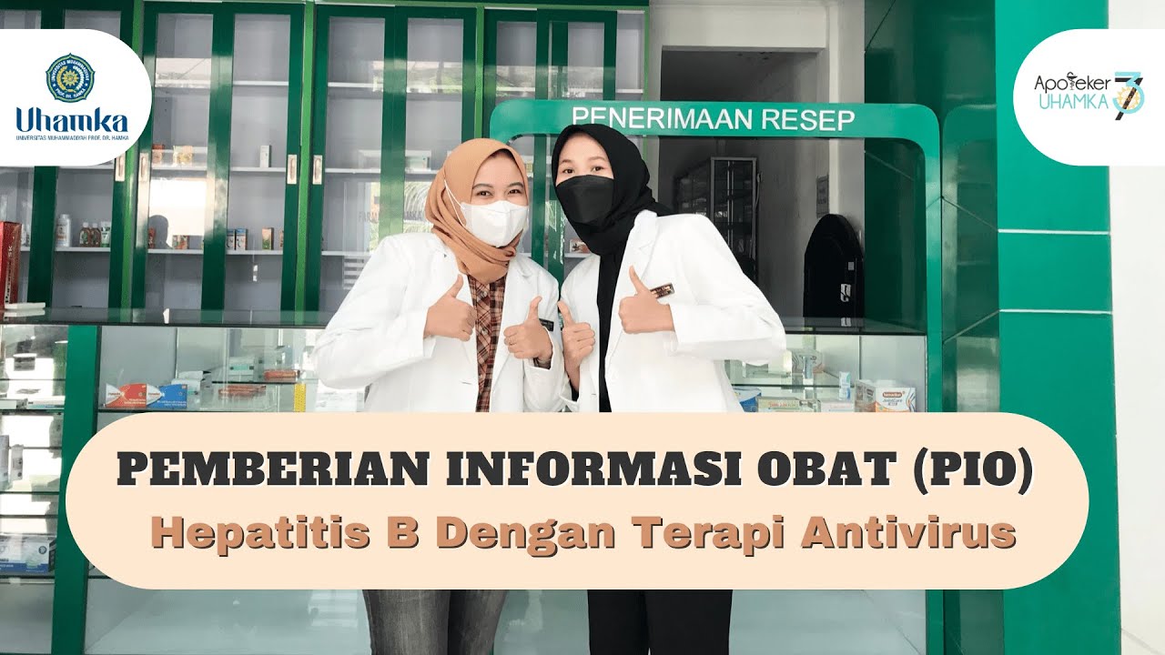 PEMBERIAN INFORMASI OBAT (PIO) | HEPATITIS B DENGAN TERAPI ANTIVIRUS | APOTEKER 37 UHAMKA
