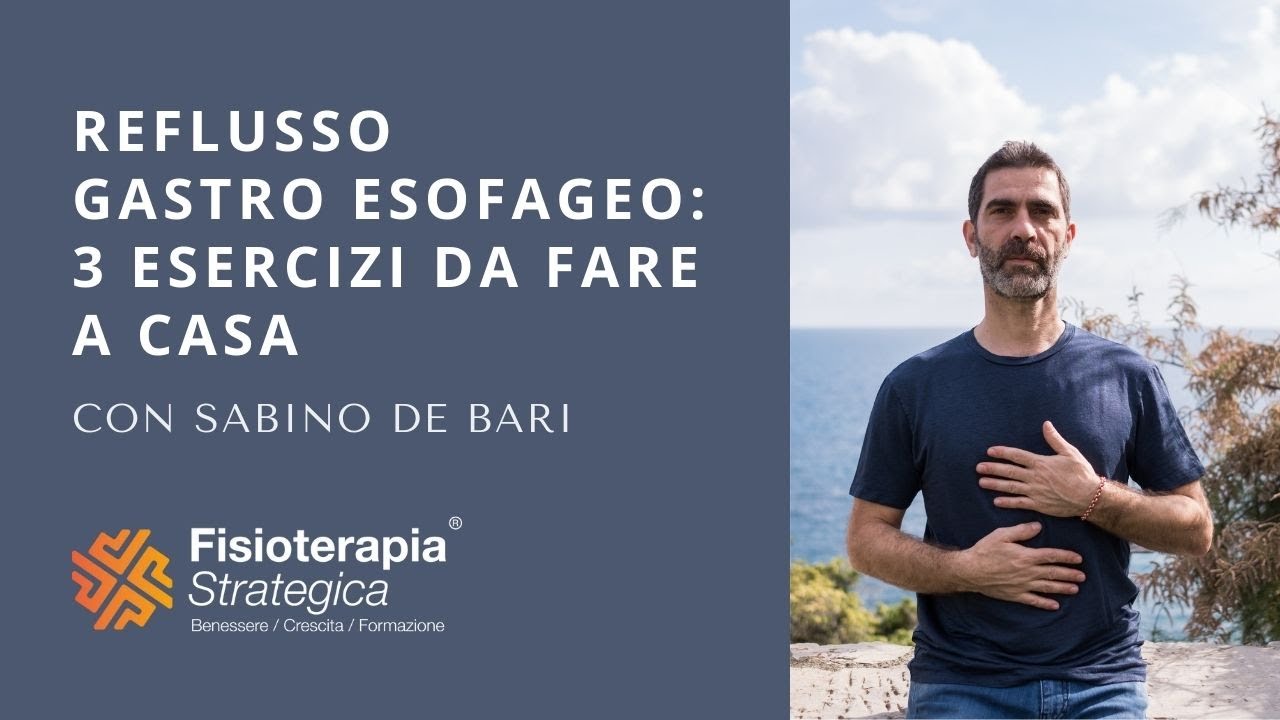 REFLUSSO GASTRO-ESOFAGEO. 3 esercizi da fare a casa.
