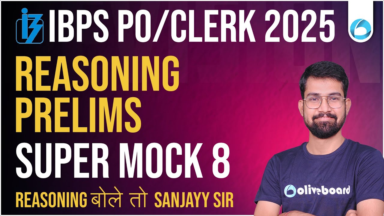Reasoning Super Mock 8 | IBPS PO Reasoning Mock | SBI Clerk Reasoning Mock | By Sanjayy Sir