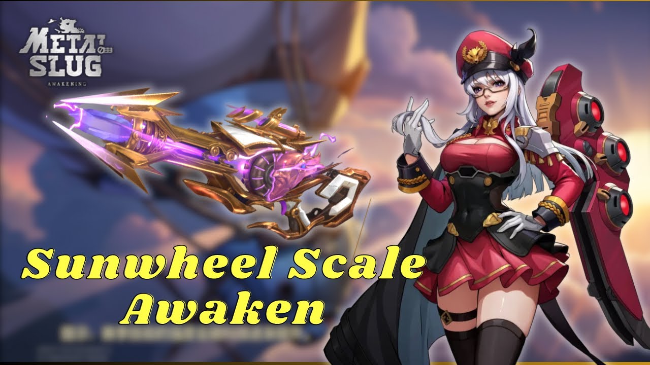 Metal slug Awakening:Sunwheel Scale Awaken
