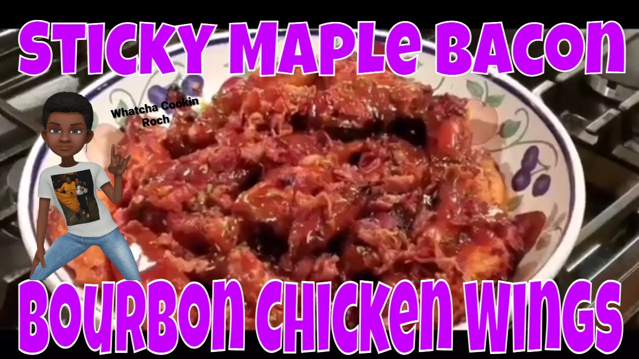 Sticky Maple Bacon Bourbon Chicken Wings| Are Sticky, Clingy and Deliciously Addictive!